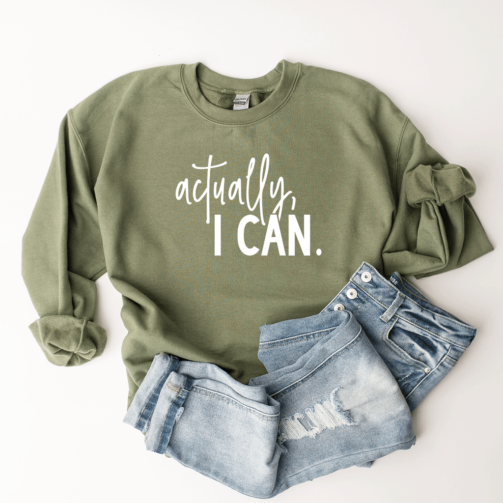 Actually, I Can - Sweatshirt