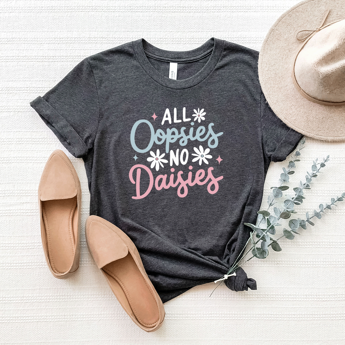 All Oopsies, No Daises - Bella+Canvas Tee (v2)