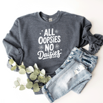 All Oopsies, No Daises - Sweatshirt (v3)