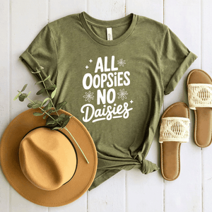 All Oopsies, No Daises - Bella+Canvas Tee (v3)