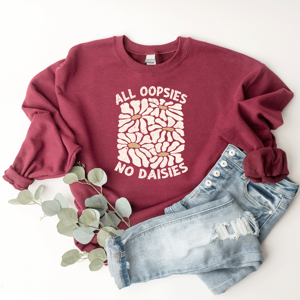 All Oopsies, No Daisies - Sweatshirt (v4)