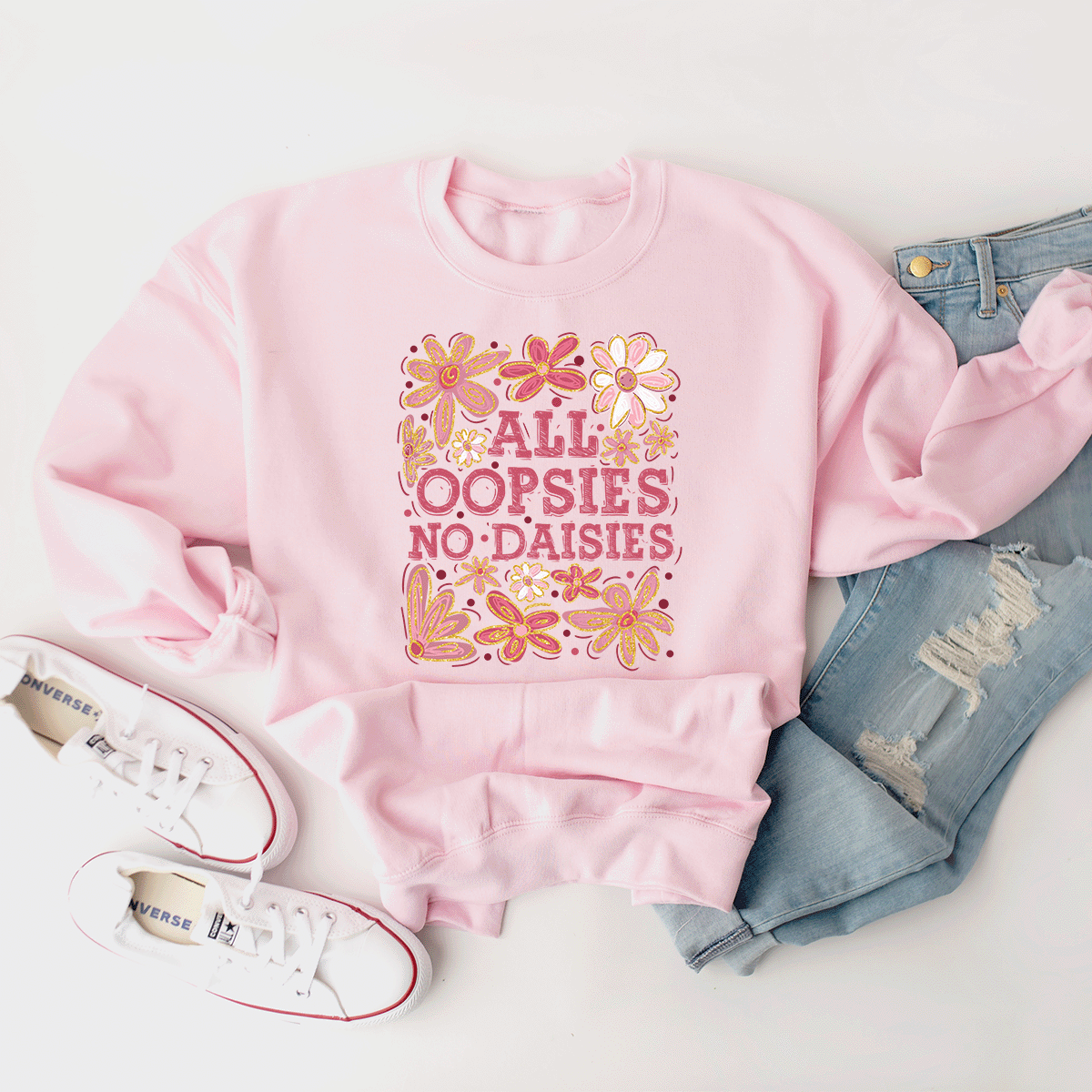 All Oopsies, No Daisies - Sweatshirt (v5)