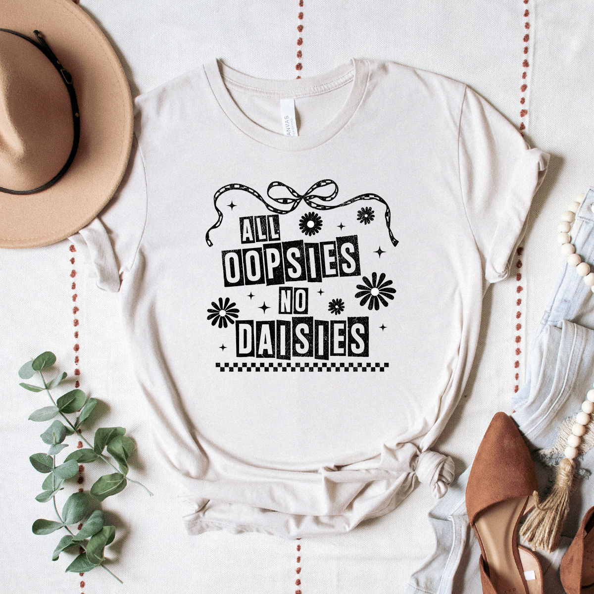 All Oopsies, No Daises - Bella+Canvas Tee (v6)