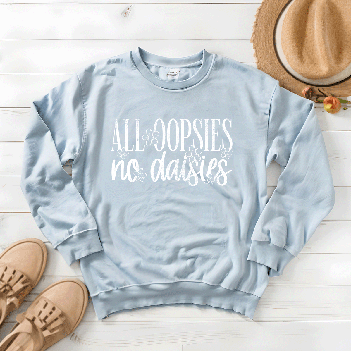All Oopsies, No Daises - Sweatshirt