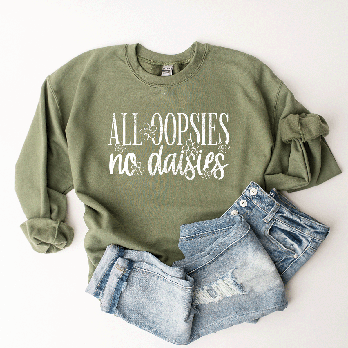 All Oopsies, No Daises - Sweatshirt