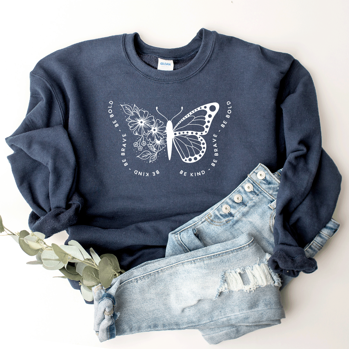 Be Kind, Be Brave, Be Bold - Sweatshirt