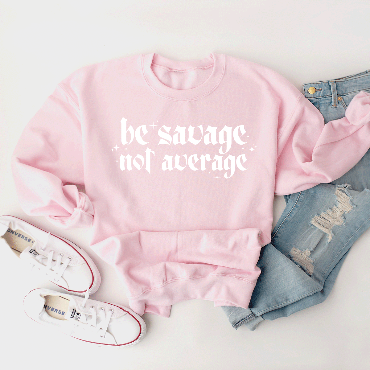 Be Savage, Not Average - Sweatshirt