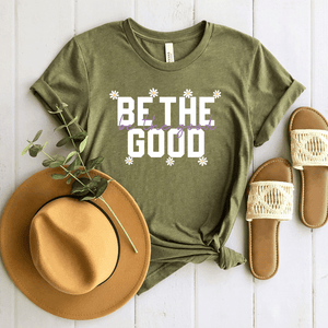 Be The Good - Bella+Canvas Tee