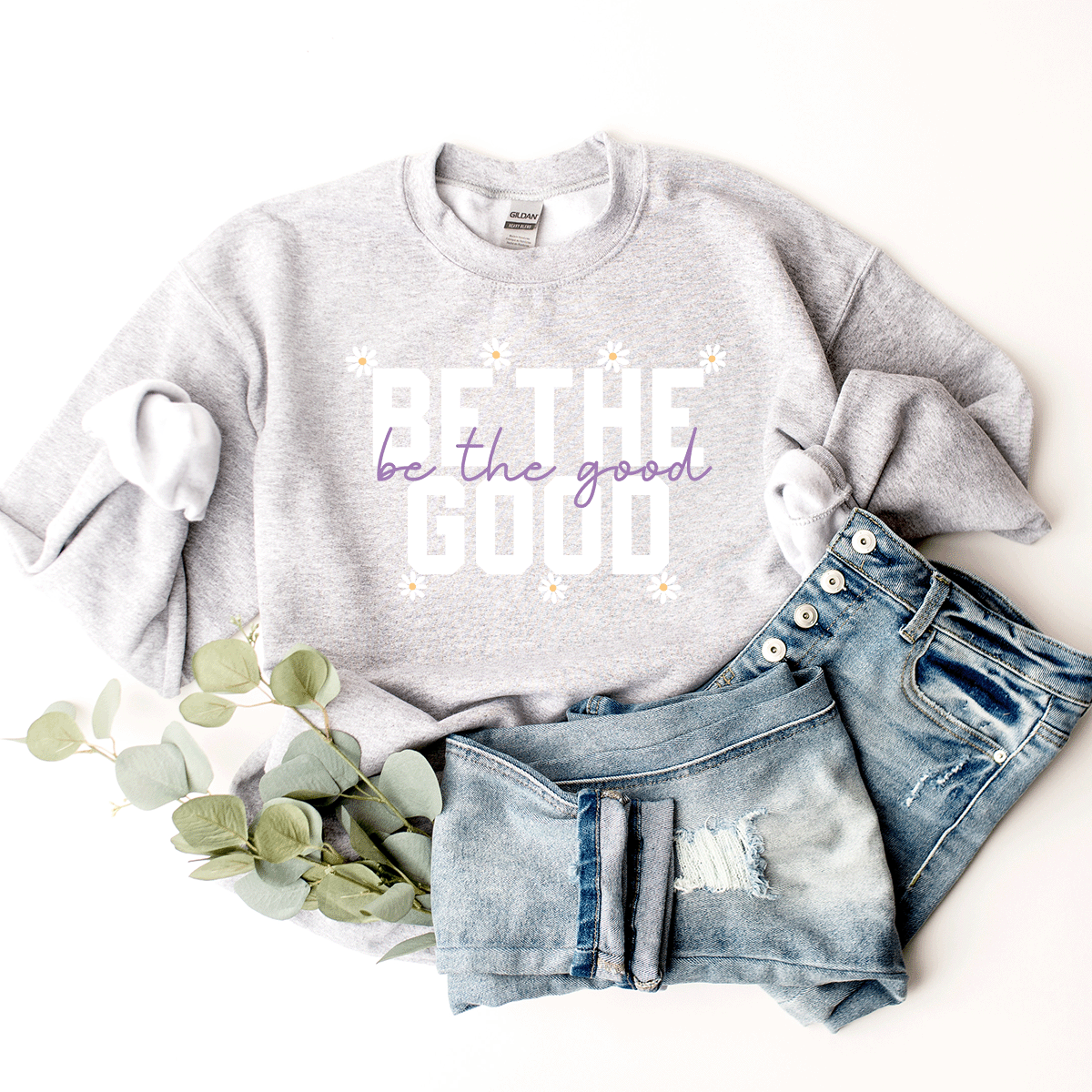 Be The Good - Sweatshirt