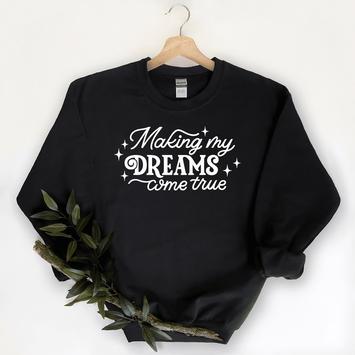 Making My Dreams Come True - Sweatshirt