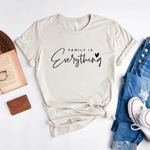 Family Is Everything - Bella+Canvas Tee