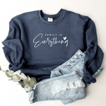 Family Is Everything - Sweatshirt