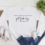 Get Rich By Tomorrow - Sweatshirt