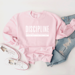 Discipline Will Take You Places Where Motivation Can't - Sweatshirt