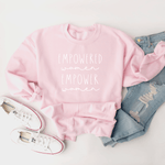 Empowered Women Empower Women - Sweatshirt