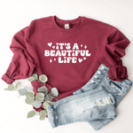 It's A Beautiful Life - Sweatshirt