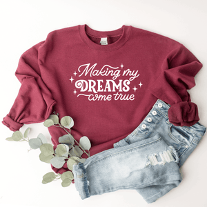 Making My Dreams Come True - Sweatshirt