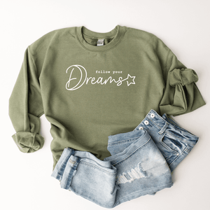 Follow Your Dreams - Sweatshirt