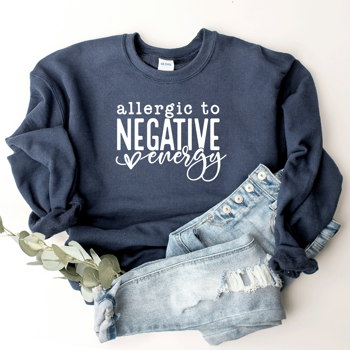 Allergic To Negative Energy - Sweatshirt