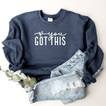 You Got This - Sweatshirt