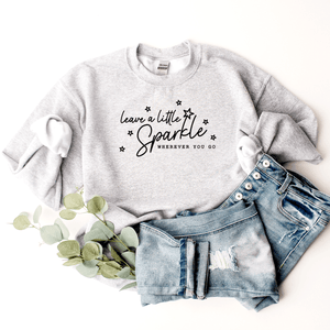 Leave a Little Sparkle Wherever You Go - Sweatshirt – Hustle and Thrive