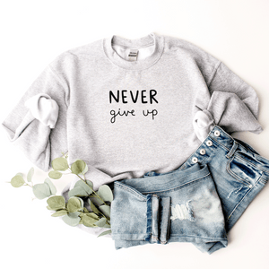 Never Give Up - Sweatshirt