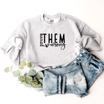 Prove Them Wrong - Sweatshirt