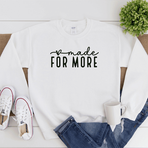 Made For More - Sweatshirt