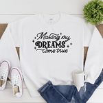Making My Dreams Come True - Sweatshirt