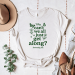 Why Can't We All Just Get Along - Bella+Canvas Tee