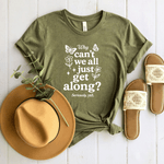 Why Can't We All Just Get Along - Bella+Canvas Tee