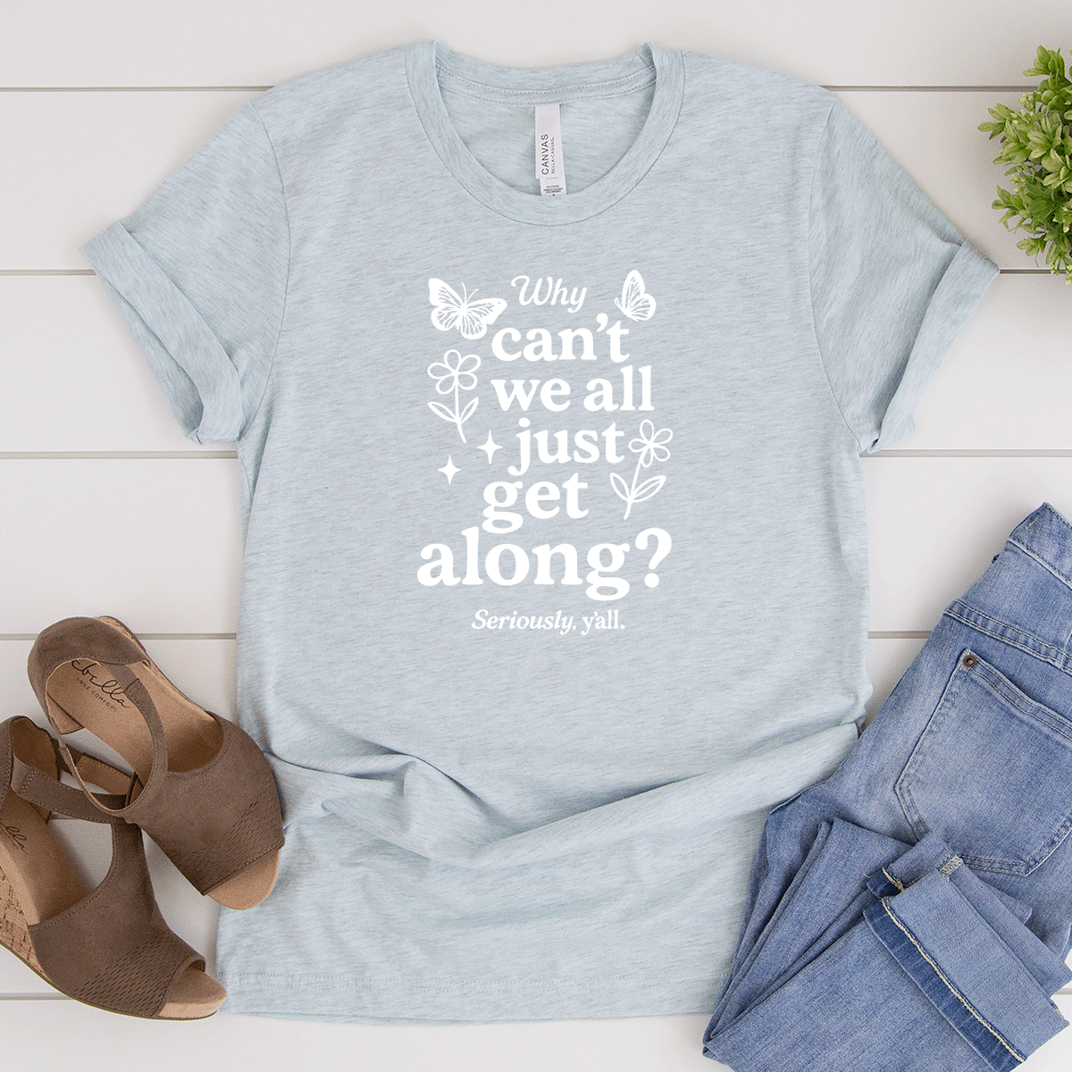 Why Can't We All Just Get Along - Bella+Canvas Tee
