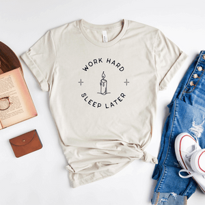 Work Hard, Sleep Later - Bella+Canvas Tee