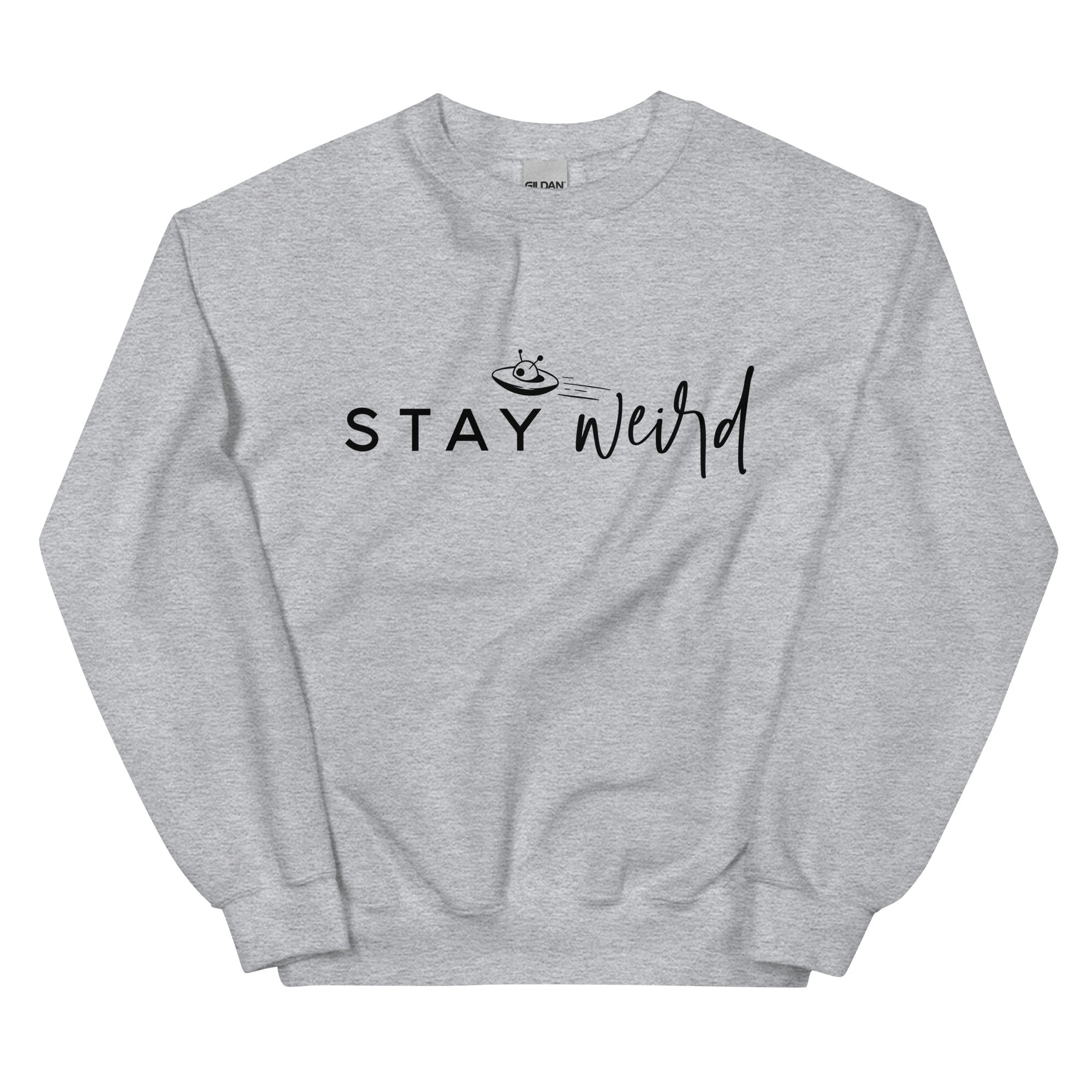 Stay Weird - Sweatshirt