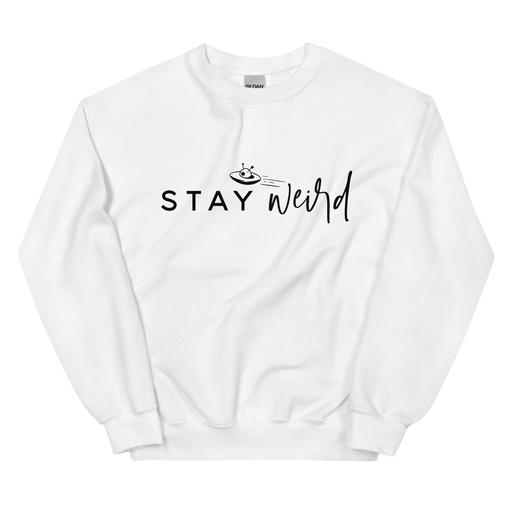 Stay Weird - Sweatshirt