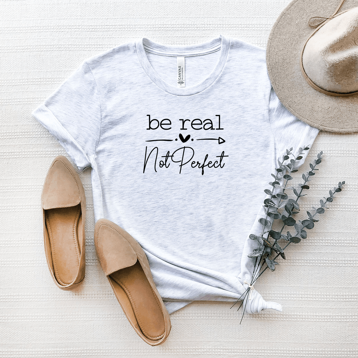 Be Real, Not Perfect - Bella+Canvas Tee – Hustle and Thrive