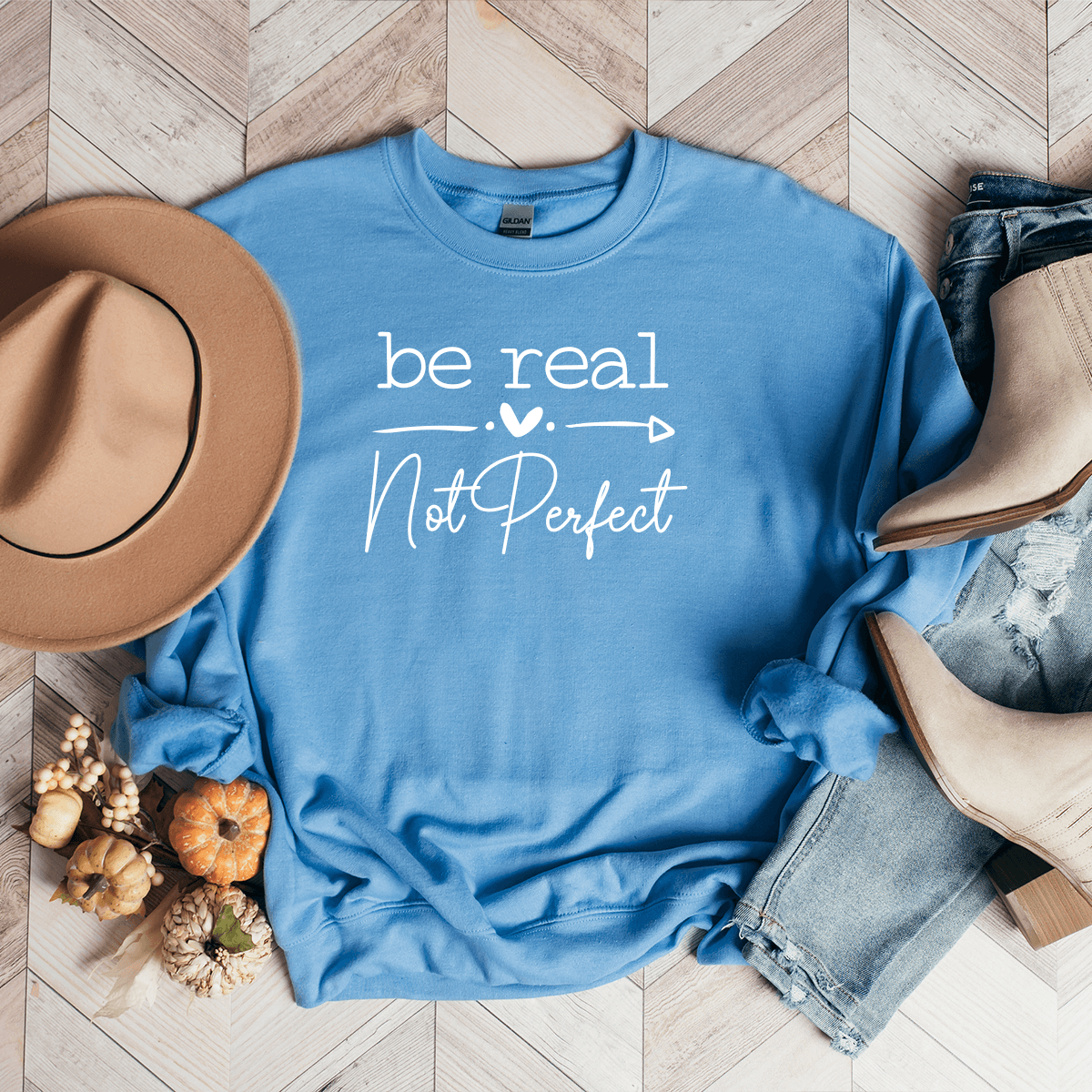 Be Real, Not Perfect - Sweatshirt – Hustle and Thrive