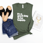 It's a Good Day to be Happy - Bella+Canvas Tank Top