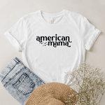 American Mama - Bella+Canvas Tee