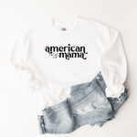 American Mama - Sweatshirt
